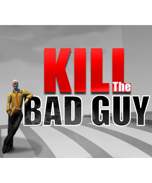 Kill The Bad Guy Steam Key GLOBAL